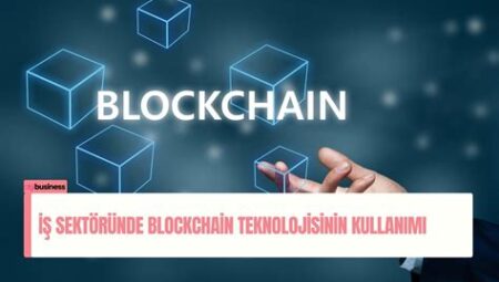 Blockchain Teknolojisinin Finans Sektöründeki Kullanımı