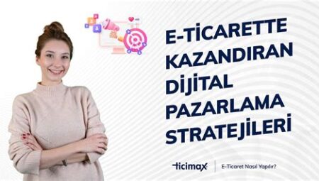 İş Dünyası Haberleri: E-ticarette Satış Stratejileri